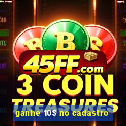 ganhe 10$ no cadastro